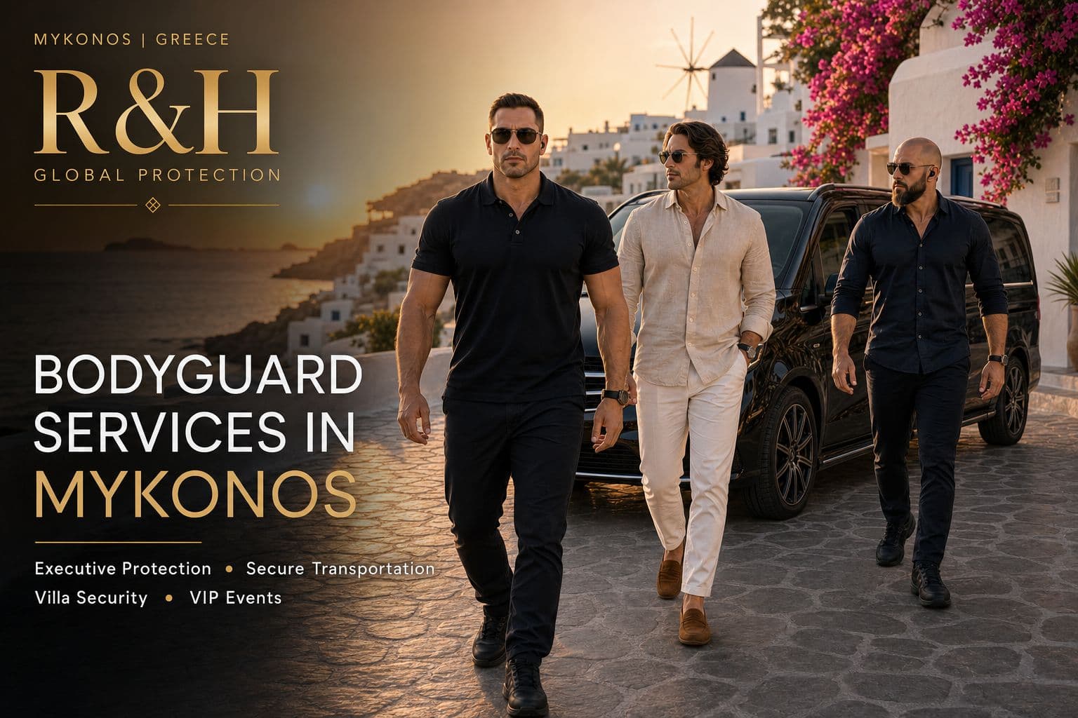 Bodyguard services in Mykonos by R&H Global Protection, showing a VIP client with two professional close protection officers and secure transportation in a luxury Mykonos setting.