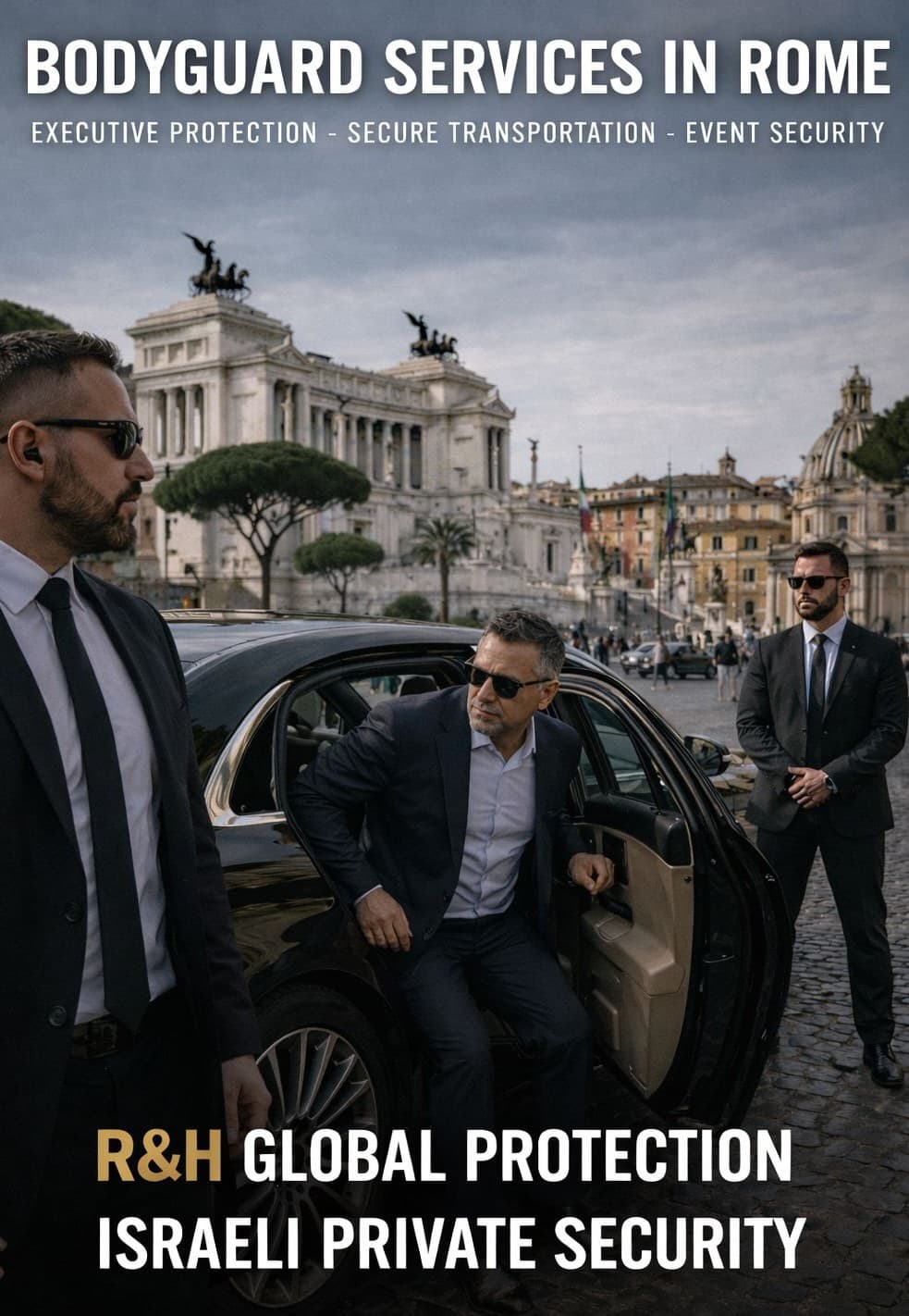 bodyguard services in rome - executive protection in italy - israeli security - secure transportation - residence security - close protection agents