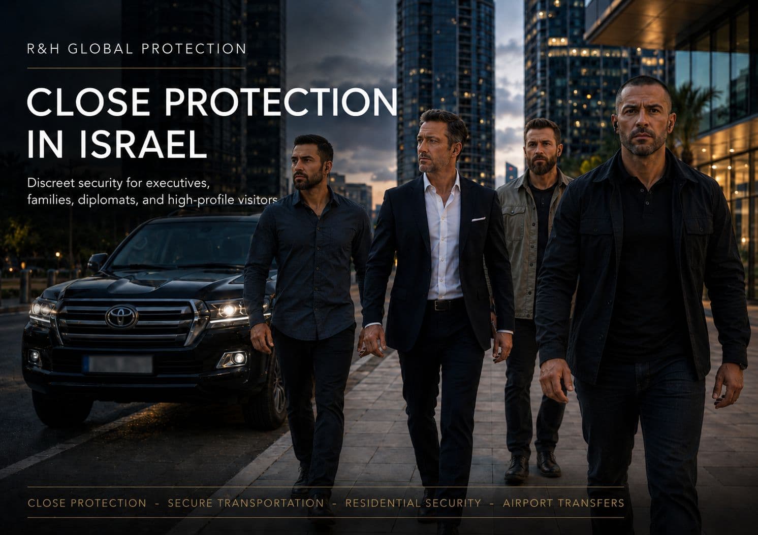 Close protection in Israel with discreet bodyguards and secure transportation for an executive client