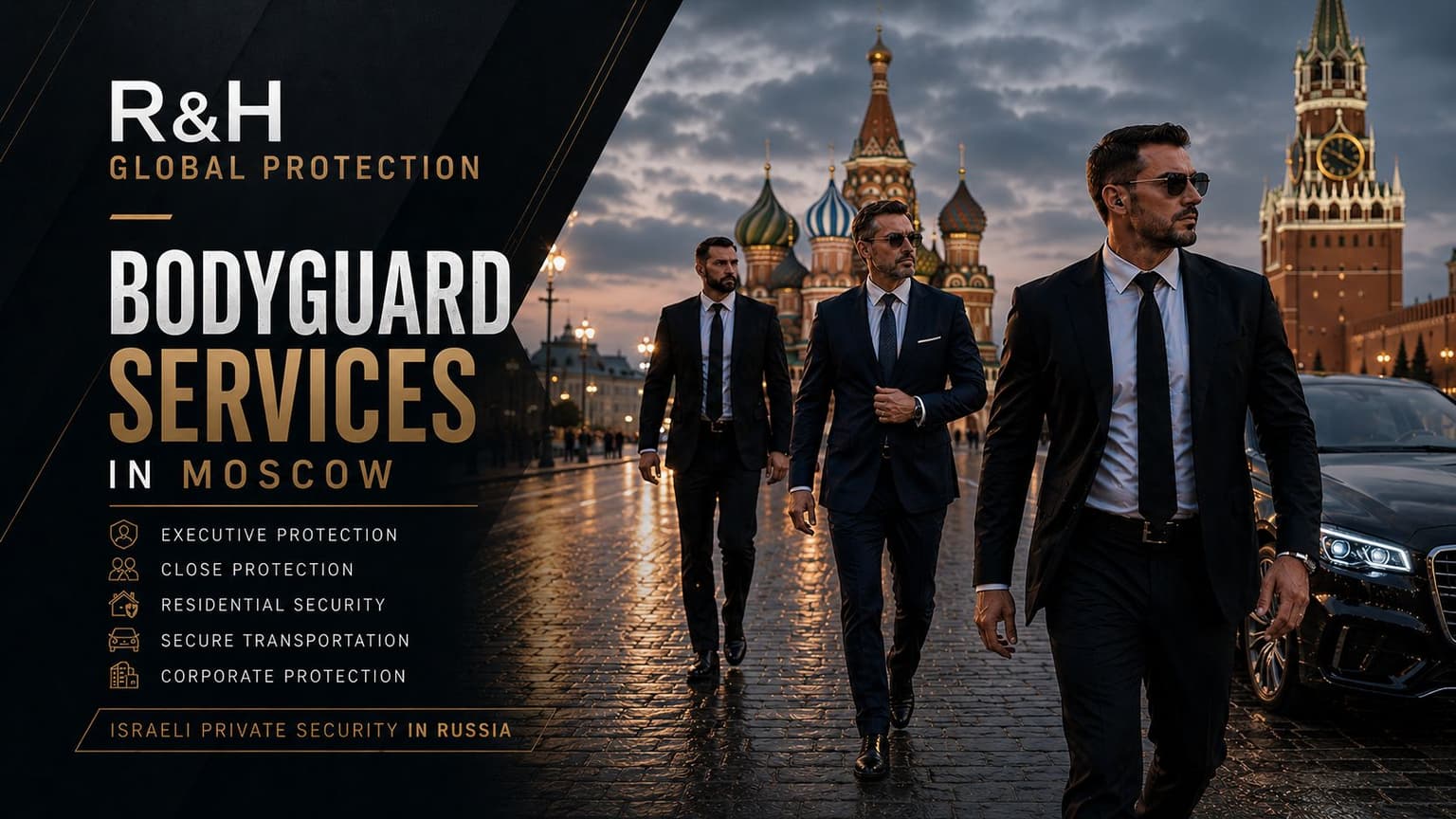 bodyguard services in moscow - executive protection in russia - close protection agents - private security - secure transportation - residence security